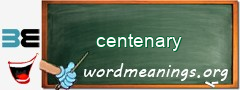 WordMeaning blackboard for centenary